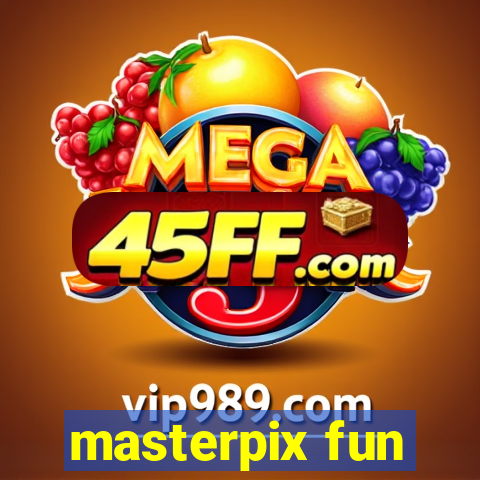 masterpix fun
